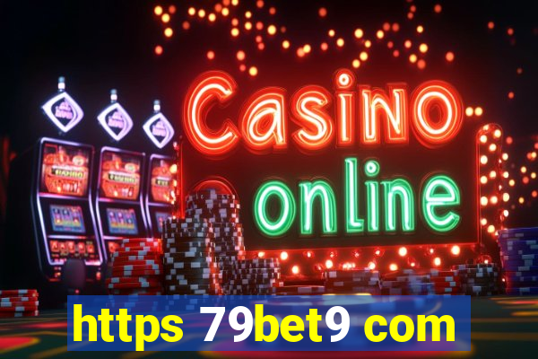 https 79bet9 com